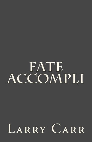 Fate Accompli