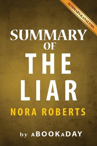 Summary of The Liar: by Nora Roberts - Summary & Analysis