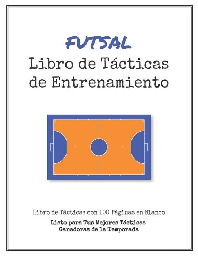 Libro de Tácticas de Entrenamiento de Futsal