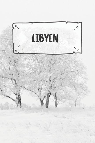 Libyen: Liniertes Reisetagebuch Notizbuch oder Reise Notizheft liniert - Reisen Journal für Männer und Frauen mit Linien