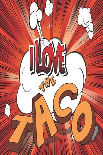 I Love the Taco