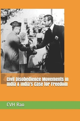 Civil Disobedience Movements in India & India's Case for Freedom