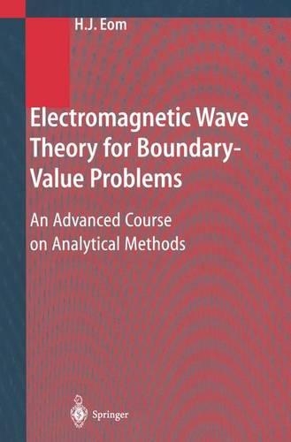 Electromagnetic Wave Theory for Boundary-Value Problems: An Advanced Course on Analytical Methods