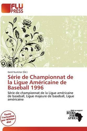 S Rie de Championnat de La Ligue Am Ricaine de Baseball 1996