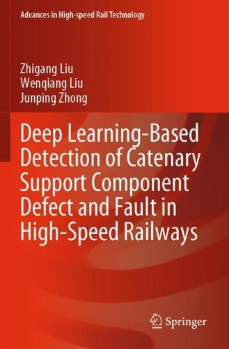 Deep Learning-Based Detection of Catenary Support Component Defect and Fault in High-Speed Railways: (Advances in High-speed Rail Technology)