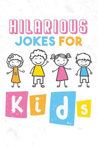 Hilarious Jokes For Kids