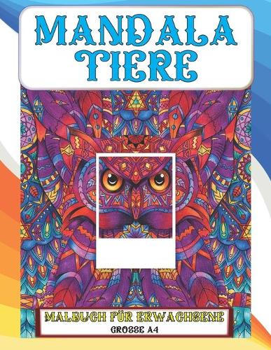 Malbuch für Erwachsene - Grosse A4 - Mandala Tiere