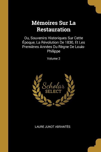 Mémoires Sur La Restauration
