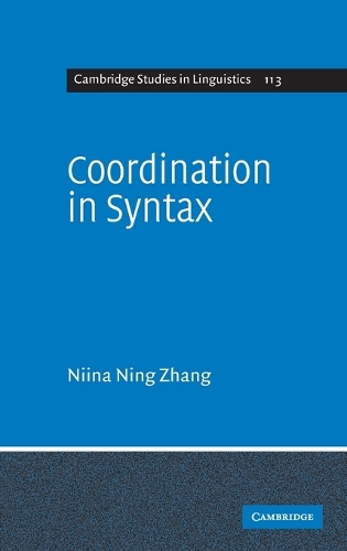 Coordination in Syntax: (Series Number 123 Cambridge Studies in Linguistics)