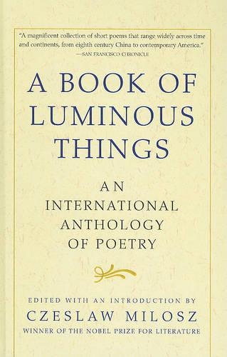 Book of Luminous Things: An International Anthology of Poetry