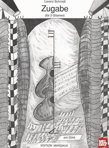 Lorenz Schmidt: Zugabe: Fur 2 Gittaren(English)