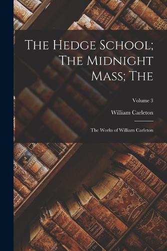 The Hedge School; The Midnight Mass; The