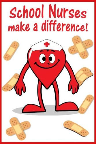 School Nurses Make A Difference!: School Nurses Notebook/Journal