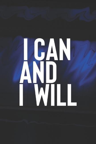 I Can And I Will