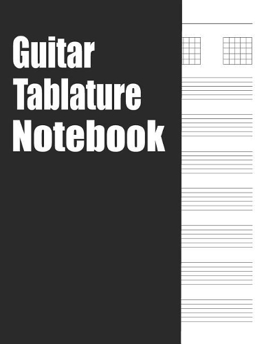 Guitar Tablature Notebook: Blank Tab Music Sheet Paper With Chord Spaces And Staffs - Black And White