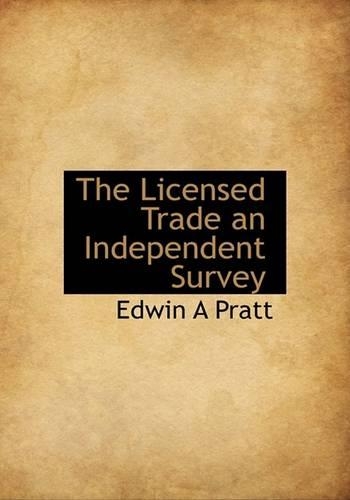 The Licensed Trade an Independent Survey