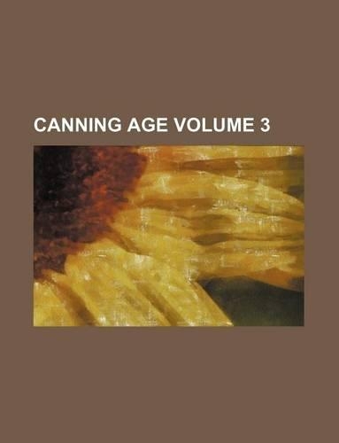 Canning Age Volume 3