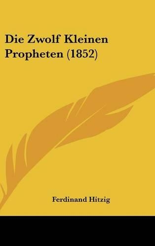 Die Zwolf Kleinen Propheten (1852)