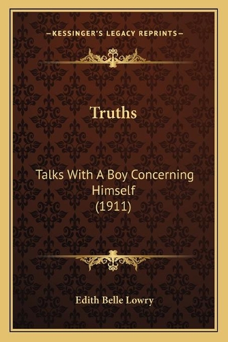 Truths: Talks With A Boy Concerning Himself (1911)(English)