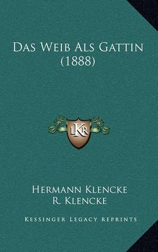 Das Weib ALS Gattin (1888)