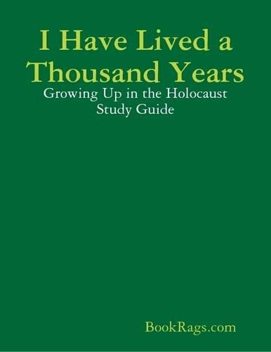 I Have Lived a Thousand Years: Growing Up in the Holocaust Study Guide
