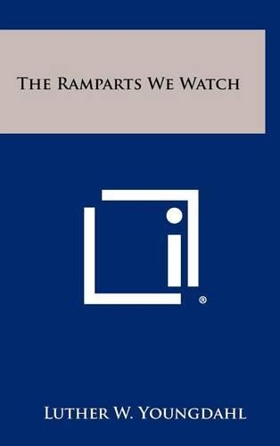 The Ramparts We Watch