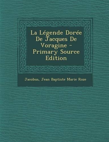 La Legende Doree de Jacques de Voragine