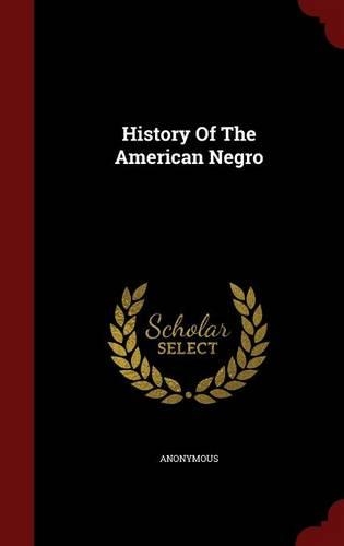 History Of The American Negro