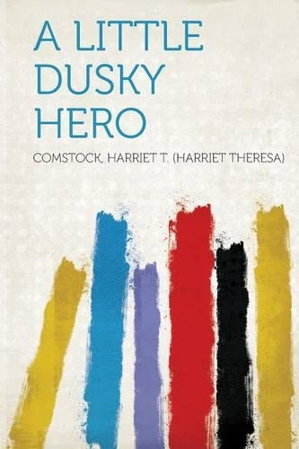 A Little Dusky Hero: (English)