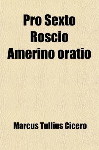 Pro Sexto Roscio Amerino Oratio