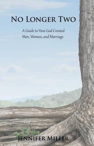 No Longer Two: A Guide to How God Made Men, Women, and Marriage(English)