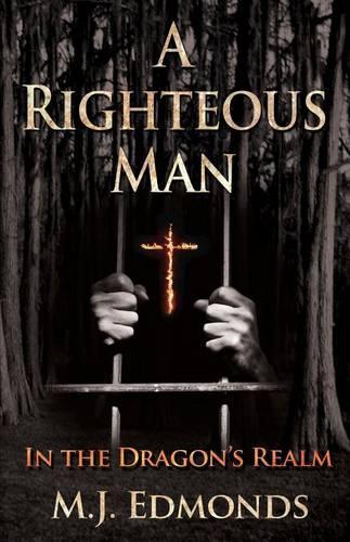 A Righteous Man: In the Dragon's Realm(English)
