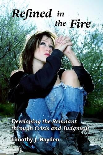 Refined in the Fire: Developing the Remnant through Crisis and Judgment(English)