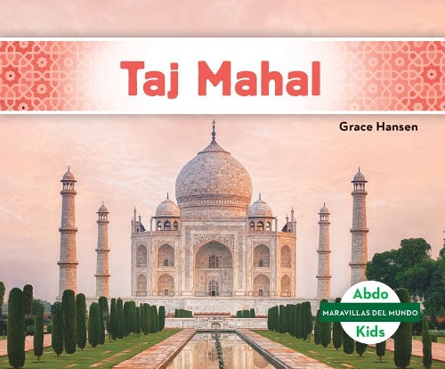 Taj Mahal: (Maravillas Del Mundo / World Wonders)