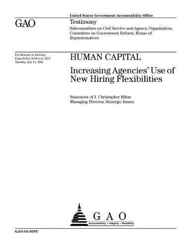 Human Capital: Increasing Agencies' Use of New Hiring Flexibilities