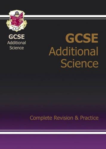 GCSE Additional Science Complete Revision & Practice (A*-G course)