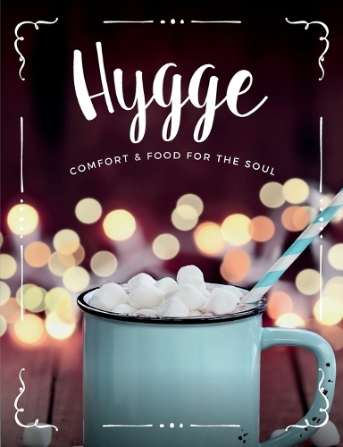 Hygge: Comfort & Food for the Soul(English)