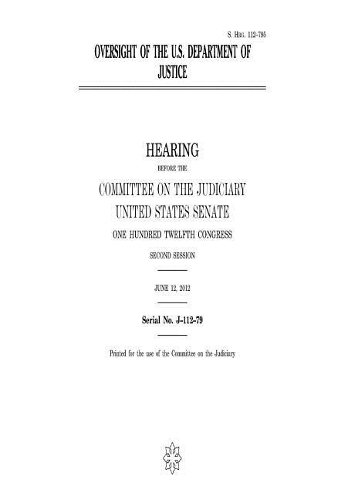 Oversight of the U.S. Department of Justice