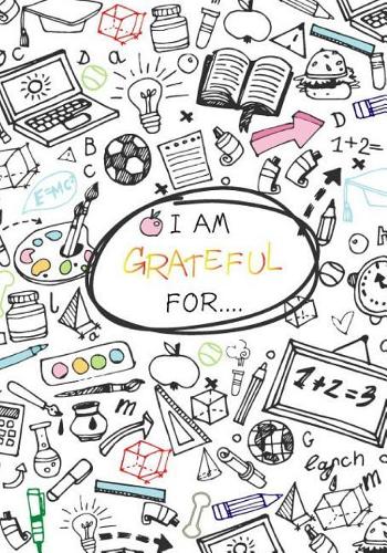 I Am Grateful For...: Gratitude Journal for Kids, Gratitude Notebook With Daily Prompts for Writing & Blank Pages for Coloring, Drawing/Doodling, Daily Gratitude Journal,(2 I Am Grateful for Kids)