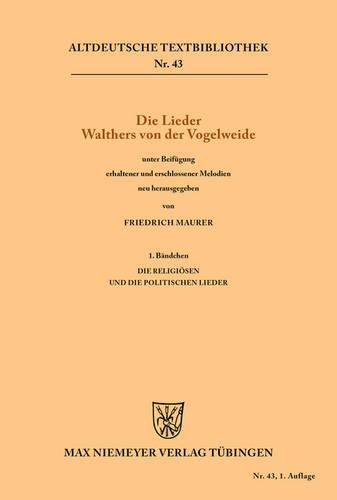 Die Lieder Walthers von der Vogelweide: (43 Altdeutsche Textbibliothek)