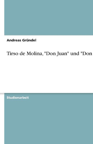 Tirso de Molina, Don Juan Und Don Gil