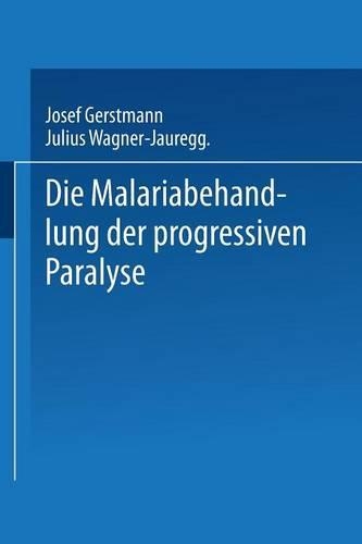 Die Malariabehandlung der Progressiven Paralyse