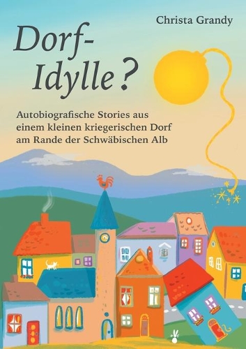 Dorf-Idylle?
