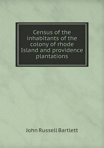 Census of the inhabitants of the colony of rhode Island and providence plantations