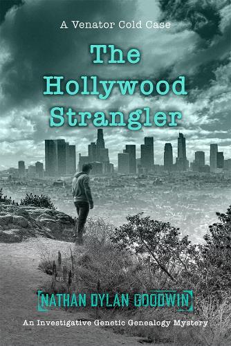 The Hollywood Strangler: (3 A Venator Cold Case)