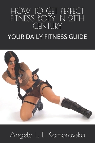 How to Get Perfect Fitness Body in 21th Century