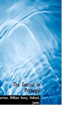 The Tourist in Portugal: (English)