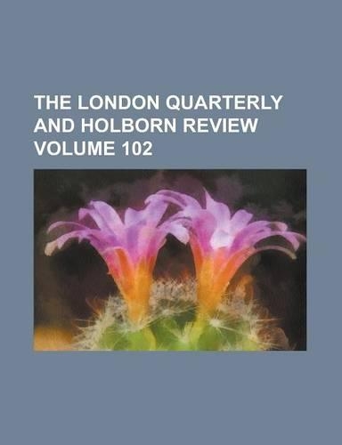 The London Quarterly and Holborn Review (102)