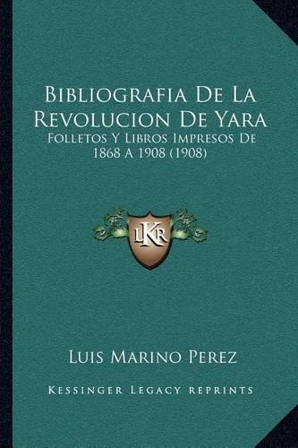 Bibliografia De La Revolucion De Yara
