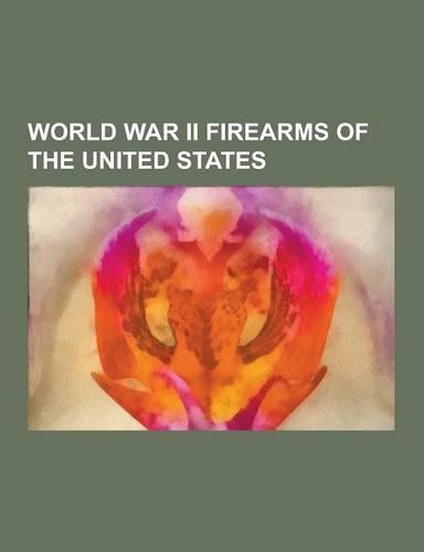 World War II Firearms of the United States